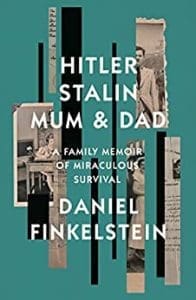 Hitler, Stalin, Mum and Dad – Daniel Finkelstein